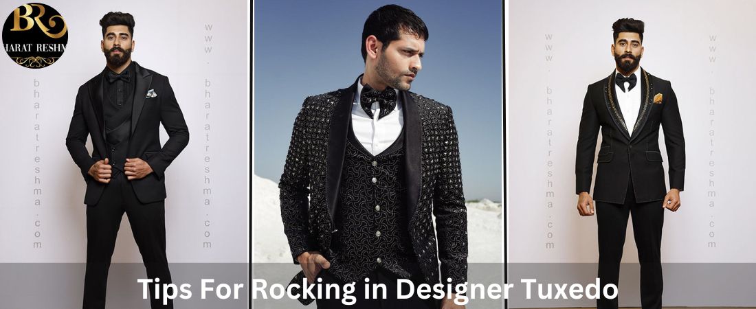 Tips for Rocking a Designer Tuxedo from H-2 Bharat Reshma